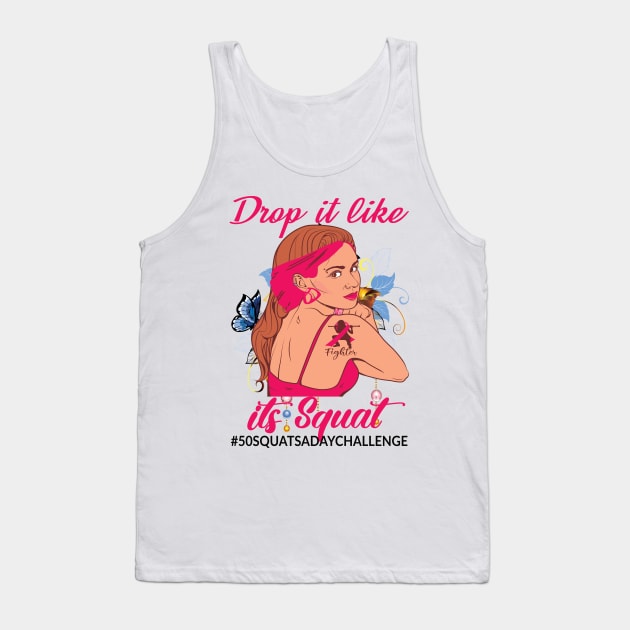 Drop it like its Squat..50 squats a day challenge Tank Top by DODG99